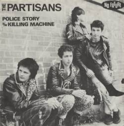 The Partisans : Police Story - Killing Machine